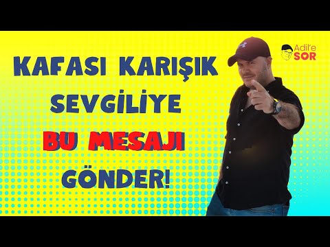 KAFASI KARIŞIK SEVGİLİYE BU MESAJI GÖNDER! #adilyıldırım #mentor #farkındalık #ilişkiler