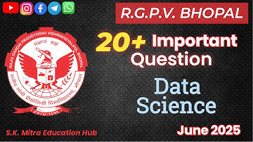 Data Science | Top 20 Important Questions | RGPV June 2025 | @S.K.MitraEducationHub