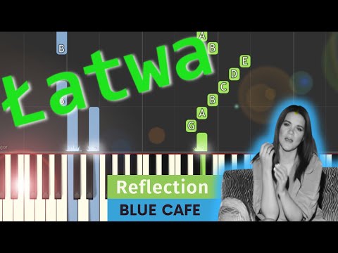 🎹 Reflection (Blue Cafe) - Piano Tutorial (łatwa wersja) 🎵 NUTY W OPISIE 🎼