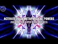 Activate your metaphysical powers  awaken your super consciousness  higher self activation music