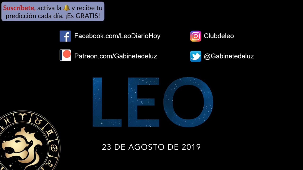 Horoscopo Diario Leo 23 De Agosto De 2019 Youtube