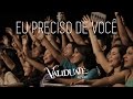 Eu preciso de você - DVD Validuaté ao vivo