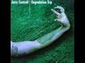 Jerry Cantrell - Give It A Name