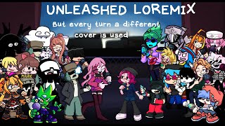 Friday Night Funkin' : Unleashed LOREmix but every turn a different cover is used (BETADCIU)