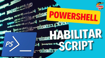 💻 HABILITAR SCRIPT POWERSHELL