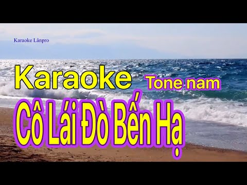 Karaoke CÔ LÁI ĐÒ BẾN HẠ - Tone nam | karaoke Lânpro