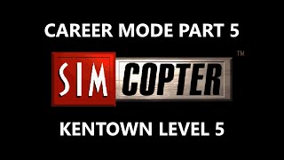 Famous Playing SimCopter like it's 1996 • Kentown Level 5 Profile