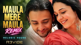 Maula Mere Maula | Melodic House | R3VIBE