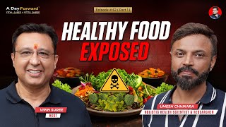 Healthy Food Exposed! What They Don’t Tell You About Your Diet | EP 62 | @TheRamBaan