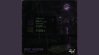Root Access at Midnight