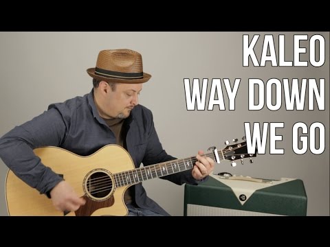 How to Play "Way Down We Go" by Kaleo on Acoustic Guitar - Easy Acoustic Songs for Guitar
