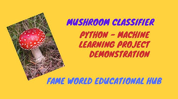 Mushroom Classifier Project Demonstration - Python Machine Learning Project