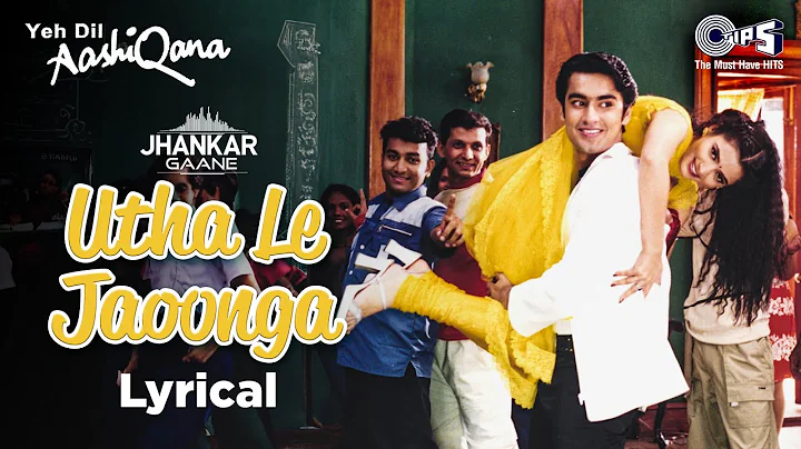 Utha Le Jaoonga - Lyrical (Jhankar) | Kumar Sanu | Anuradha Paudwal | Yeh Dil Aashiqana