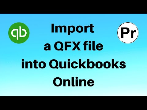 How To Import a QFX file Into Quickbooks Online