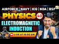 Electro magnetic Induction -1 | Airforce, Navy, ICG, BSF, NDA | Airforce Physics Classes | BSF
