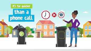 Did you know you can report a missed bin collection online?