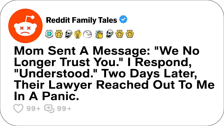 Mom Sent A Message: "We No Longer Trust You." I Respond, "Understood"... - Reddit Family Tales