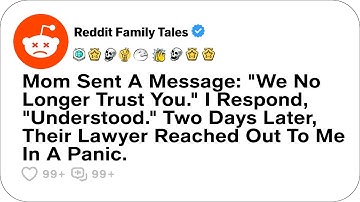 Mom Sent A Message: "We No Longer Trust You." I Respond, "Understood"... - Reddit Family Tales