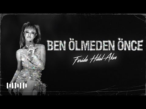 Feride Hilal Akın - Ben Ölmeden Önce (Akustik)