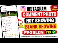 Fix Instagram Comment Blank Photo Showing Problem || Instagram Comment Photo Not Showing 
