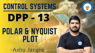 L13: Polar & Nyquist Plot | Control Systems | Daily Practice Problems | GATE/ESE 2021