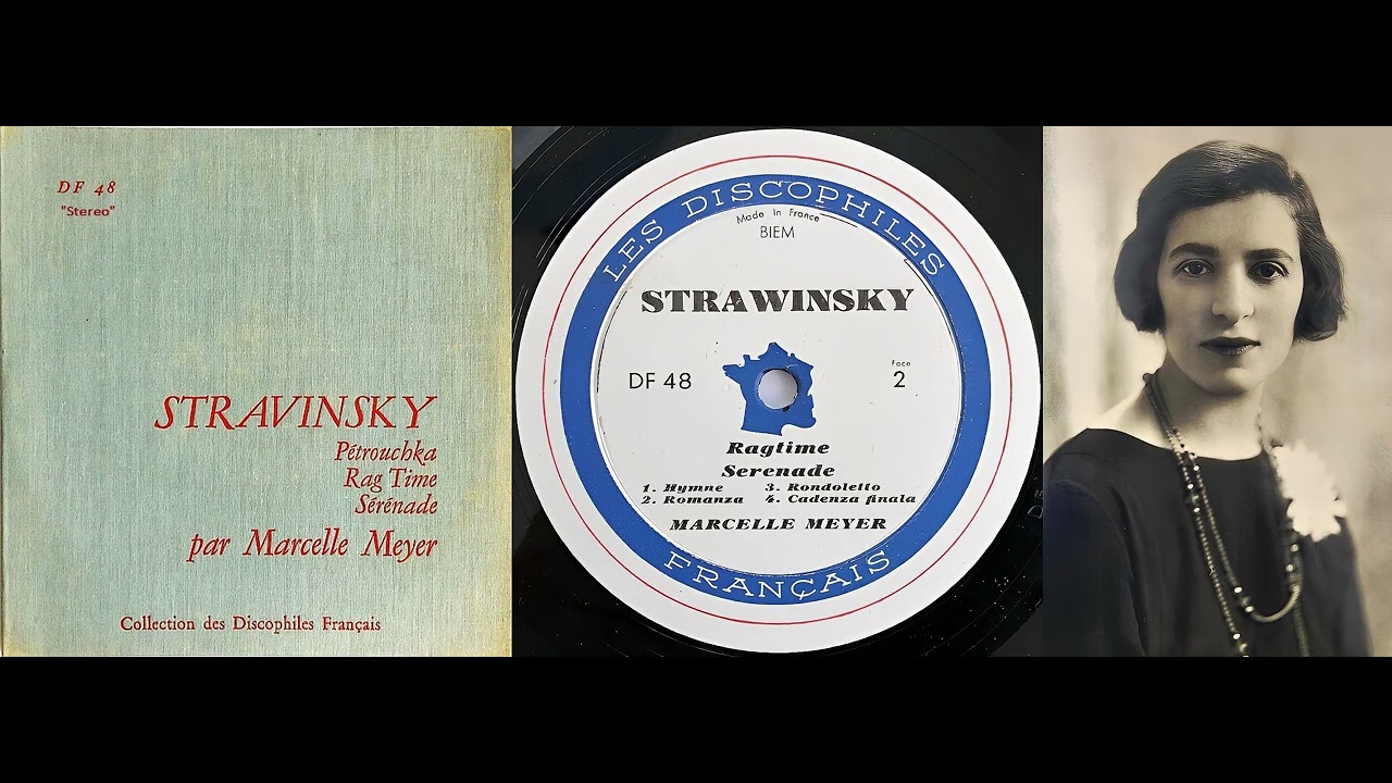 Stravinsky Ragtime Igor Stravinsky: Pétrouchka – Rag Time – Sérénade | Marcelle Meyer ...