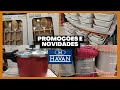 😱Muito barato essa panela🔥promoções de aniversário Havan 40 anos✨