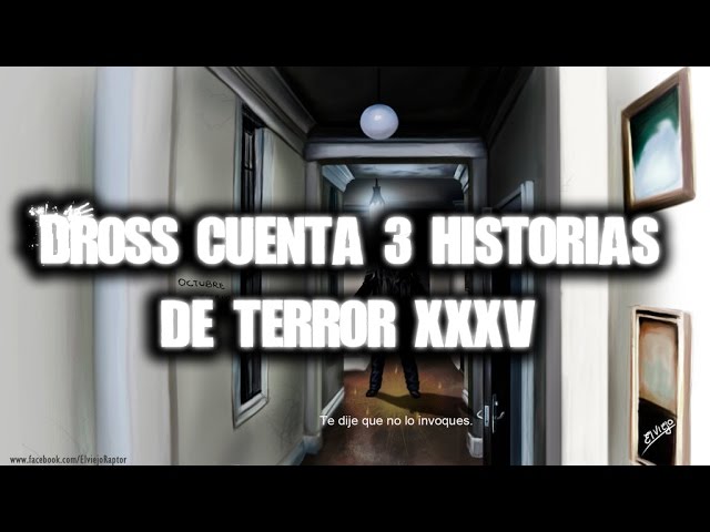 Dross cuenta 3 historias de Terror XXXV class=