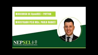 Dia 1 do Minicurso NEPSEL de Hosting Capacity com OpenDSS