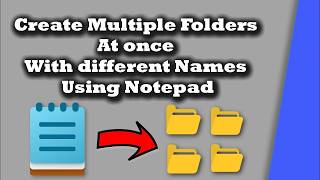 How to create Multiple Folders all at once Click with different Names using Notepad Method 2026 Guide