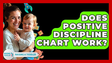Does Positive Discipline Chart Work? - Raising A Toddler