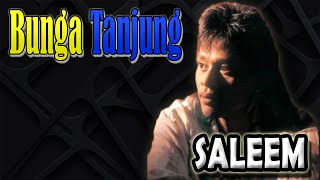 Bunga Tanjung - Saleem ~ Lagu lawas malaysia - Lagu malaysia Populer || #lagumalaysia90an #melayu