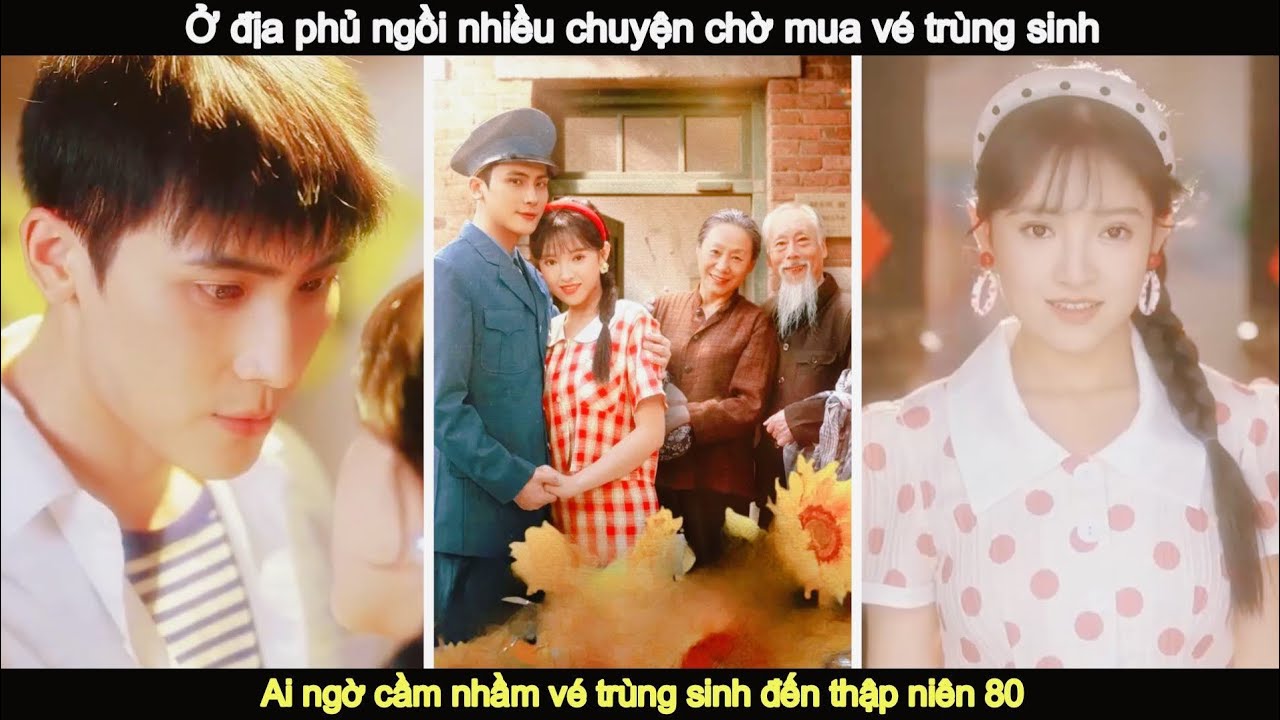 Ở địa phủ mua vé Trùng Sinh: cầm nhầm vé trùng sinh thập niên 80