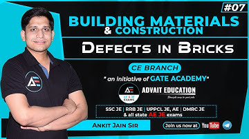 #07 | Defects in Bricks | Building Materials & Construction by Ankit Jain Sir | AE/JE