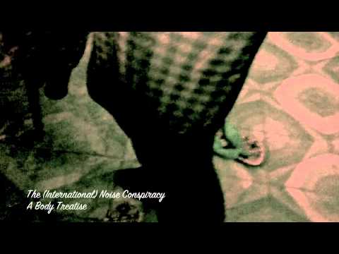 The (International) Noise Conspiracy - A Body Treatise