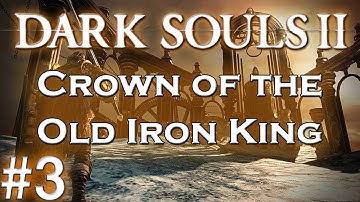 Dark Plays: Crown of the Old Iron King [03] - "Knights & Ninjas" [Final]