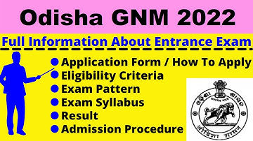 Odisha GNM 2022: Notification, Dates, Application, Eligibility, Pattern, Syllabus, Admit Card