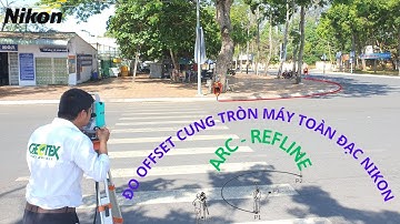 Đo Offset Cung Tròn Máy Toàn Đạc Nikon - Arc Refline