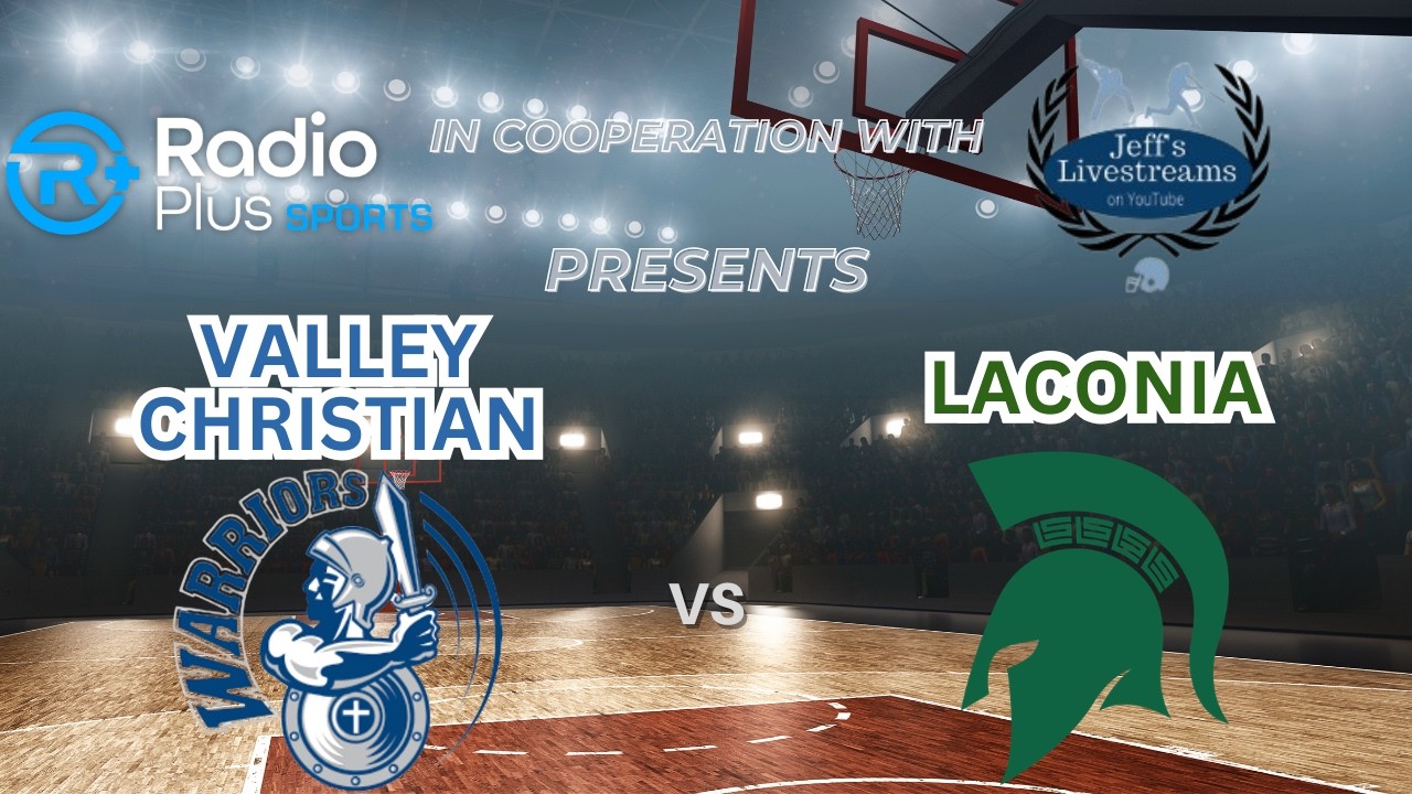 Valley Christian at Laconia (Boys BB Playoff)