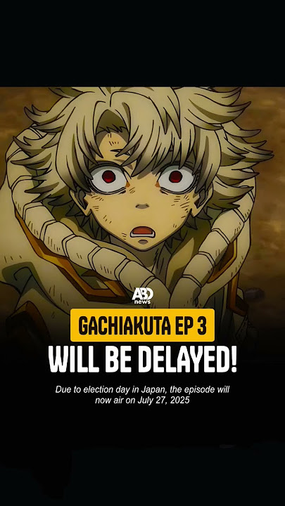 Gachiakuta ep 3 is delayed 🎥🎥🎥