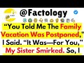 [FULL STORY] “You Told Me The Family Vacation Was Postponed,” I Said. “It Was—For You,” My Sister