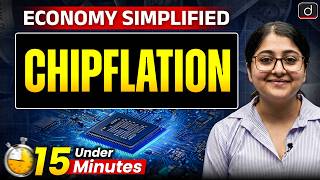 Chipflation Explained | Semiconductor | Economy for UPSC | Economy Simplified | Drishti IAS English