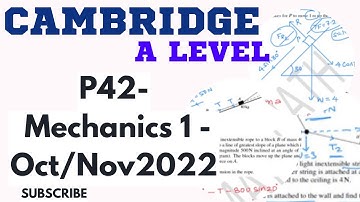 Cambridge AS/A level – Mechanics 1 – P42 – Oct/Nov 2022