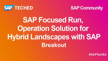 SAP Focused Run, Operation Solution for Hybrid Landscapes with SAP | SAP TechEd for SAP Community