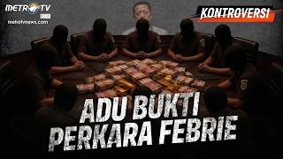 [FULL] ADU BUKTI PERKARA FEBRIE | KONTROVERSI