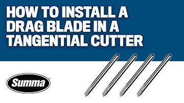 How to Install a Drag Blade in a Summa Tangential Cutter