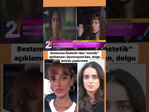 Bestemsu Özdemir’den estetik açıklaması #bestemsuözdemir #estetik #magazin