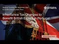 Webinar: Inheritance Tax Changes to Benefit UK Expats in Portugal - December 2024