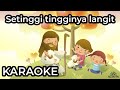 Download Lagu Setinggi Tingginya Langit Lebih Tinggi Kasih Yesusku - Lagu Sekolah Minggu - Karaoke / Minus One
