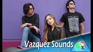 Vazquez Sounds ENTREVISTA